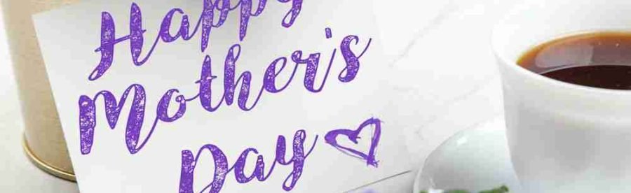 Anyone? Need Gift Ideas for Mother’s Day? Here are 6 Ideas to Get You Started