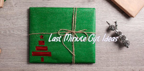 Last Minute Gift Ideas for Christmas